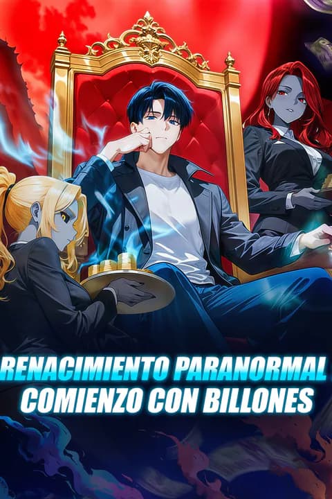 Renacimiento Paranormal: Comienzo con Billones(Doblado)