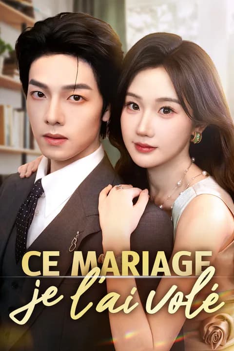 Ce mariage, je l'ai volé
