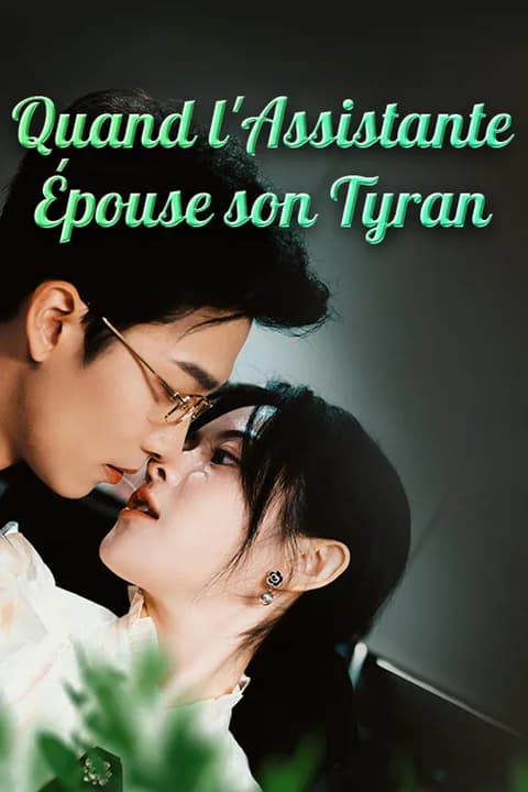 Quand l'Assistante Épouse son Tyran