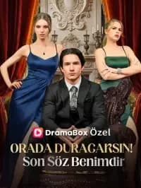 Orada Duracaksın! Son Söz